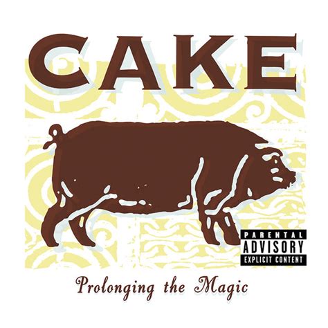 Cake prolonging the maguc songs